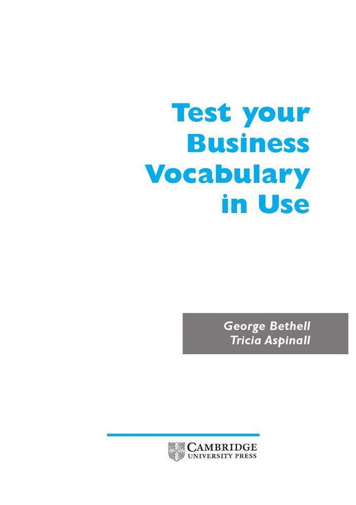 Test Your Business Vocabulary in Use Intermediate - George Bethell, Tricia Aspinall ()