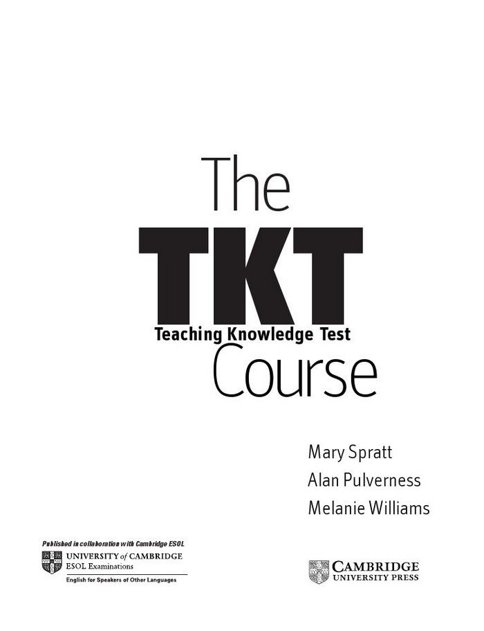 The TKT Course Students Book - Mary Spratt, Alan Pulverness, Melanie Williams (The book)