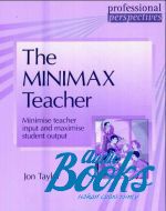 Jon Taylor - The minimax teacher. Minimise teacher input and maximise student ()