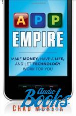   - App Empire: Make Money, Have a Life, and Let Technology Work for ()