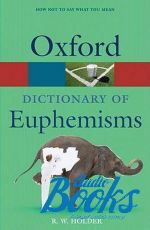 . .  - Oxford Dictionary of euphemisms, 4 Edition ()