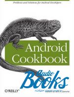   - Android Cookbook Problems and Solutions for Android Developers ()