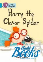  , Charlie Fowkes - Harry the Clever Spider, Workbook ( ) ()