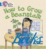 Дженис Вэйл, Kelly Waldek - Big cat Phonics 4. How to grow a Beanstalk ()