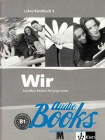 Giogio Motta - Wir 3 Grundkurs Deutsch fur junge Lerner. Lehrerhandbuch 3. B1  ()