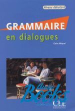 Claire Miquel - En dialogues Grammaire Debutant Livre+CD ()