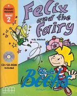 Mitchell H. Q. - Felix and the Fairy Level 2 (with CD-ROM) ()