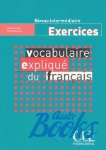 N. Larger - Vocabulaire explique du francais Inter/avance Cahier d`exercices ()