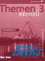 Jutta Muller, Heiko Bock - Themen Aktuell 3 Zert Arbeitsbuch ()