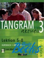Rosa-Maria Dallapiazza, Eduard Jan, Beate Bluggel - Tangram aktuell 3 lek 5-8 Kursbuch+Arbeitsbuch ()
