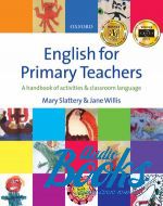 Mary Slattery - English for Primary English Teachers: Teachers Pack with free Au ()