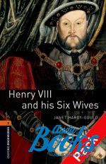  - - Oxford Bookworms Library 3E Level 2: Henry VIII and his Six Wive ()