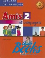 Colette Samson - Amis et compagnie 2 Class CD(Диск для работы в аудитории) ()