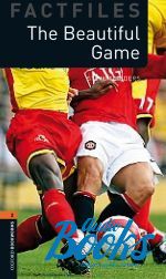 Flinders Steve - Oxford Bookworms Collection Factfiles 2: The Beautiful Game ()