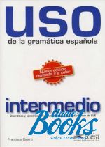 Francisca Castro - Uso de la gramatica espanola / Nivel intermedio 2010 Edition ()