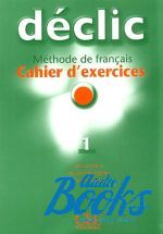 Jacques Blanc - Declic 1 Cahier d`exercices+ audio CD ()