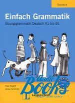 .  - Einfach Grammatik Deutsch A1 B1 ()