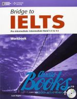 Louis Harrison - Bridge to IELTS Pre-Intermediate/Intermediate Band 3.5 to 4.5 Wo ()