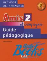 Colette Samson - Amis et compagnie 2 Guide pedagogique ()