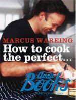 Marcus Wright Wareing Jeni - How to cook the perfect... ()