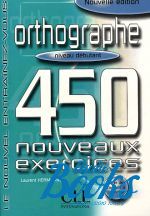 Laurent Hermeline - 450 nouveaux exercices Orthographe Debutant Livre+corriges ()