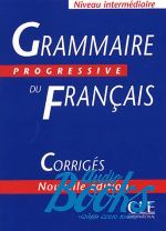 O. Thievenaz - Grammaire Progressive du Francais Niveau Intermediaire Corriges  ()