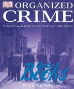   - Organized crime: an inside guide to the world's most successful  ()