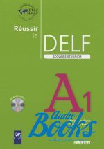 Reussir Le DELF Scolaire et Junior A1 2009 ()