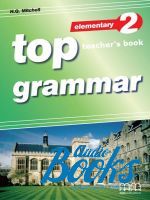 Mitchell H. Q. - Top Grammar 2 elementary Teacher's Edition ()