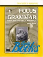 Irene Schoenberg - Focus on Grammar 1 Introductory Teacher's Manual ()
