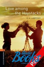 D. H. Lawrence - Oxford Bookworms Library 3E Level 2: Love Among the Haystacks Au ()