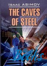 Айзек Азимов - The Caves of Steel ()