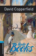 Dickens Charles - Oxford Bookworms Library 3E Level 5: David Copperfield ()