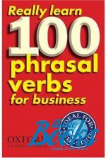 Dilys Parkinson - Really Learn 100 Phrasal Verbs for Business ()