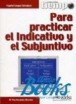 Pilar Hernandez - Tiempo...Para practicar el Indicativo y el Subjuntivo Libro ()