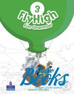 Katherina Stavridou - Fly High 3 Fun Grammar Book with CD () ()