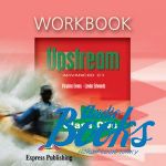 Virginia Evans, Lynda Edwards - Upstream Advanced Workbook ( ) ()