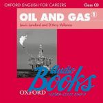 D'Arcy Vallance, Lewis Lansford - Oxford English For Careers: Oil And Gas 1: Class Audio CD ()