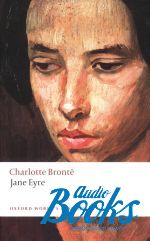 Charlotte Bronte - Oxford University Press Classics. Jane Eyre ()