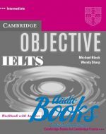 Wendy Sharp, Michael Black - Objective IELTS Intermediate Workbook with answers ( /  ()