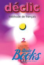 Jacques Blanc - Declic 2 Livre de L`eleve ()