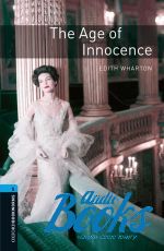 Edith Wharton - Oxford Bookworms Library 3E Level 5: The Age Of Innocence ()