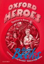 Liz Driscoll, Jenny Quintana, Rebecca Robb Benne - Oxford Heroes 2: Teacher's Book (  ) ()