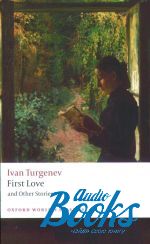    - Oxford University Press Classics. First Love and Other Stories ()