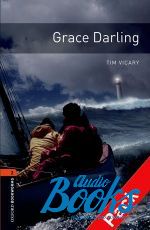 Tim Vicary - Oxford Bookworms Library 3E Level 2: Grace Darling Audio CD Pack ()