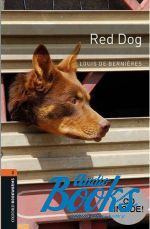 Louis De Bernieres - Oxford Bookworms Library 3E Level 2: Red Dog CD Pack ()
