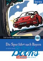 Кристиан Баумгартен - DaF-Krimis: Die Spur fuhrt nach Bayern A2/B1 ()