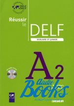  Ma - Reussir Le DELF Scolaire et Junior A2 2009 ()