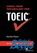 Rawdon Wyatt - Check your vocabulary for TOEIC Students Book ()