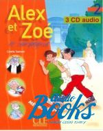 Colette Samson, Claire Bourgeois - Alex et Zoe 2 CD Audio pour la classe ()